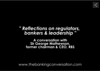 “Reflections on regulators, bankers and leadership”