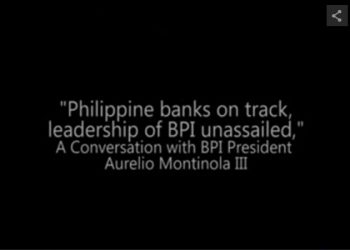 Philippine banks on track, the leadership of BPI unassailed.