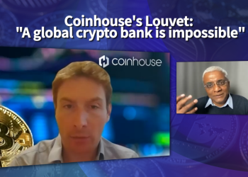 Coinhouse’s Nicolas Louvet: “A global crypto bank is impossible”